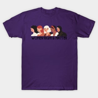 WOMEN RIGHTS MATTER T-Shirt